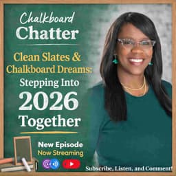 Cover art for Clean Slates & Chalkboard Dreams: Stepping Into 2026 Together